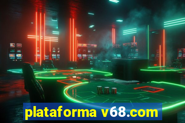 plataforma v68.com